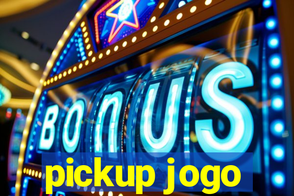 pickup jogo